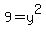 9=y%5E2