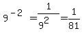 9%5E%28-2%29+=+1%2F%289%5E2%29+=+1%2F81