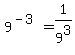 9%5E%28-3%29+=+1%2F9%5E3