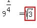 9%5E%281%2F4%29=highlight%28sqrt%283%29%29