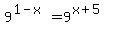 9%5E%281-x%29+=+9%5E%28x%2B5%29