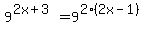 9%5E%282x%2B3%29=9%5E%282%282x-1%29%29