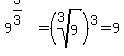 9%5E%283%2F3%29+=+%28root%283%2C9%29%29%5E3=+9