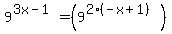 9%5E%283x-1%29=%289%5E%282%2A%28-x%2B1%29%29%29