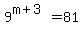 9%5E%28m%2B3%29=81