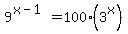 9%5E%28x-1%29=100%283%5Ex%29