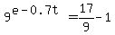 9%5E+%28e-0.7t%29=+17%2F9-1+