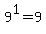 9%5E1=9