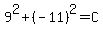 9%5E2%2B%28-11%29%5E2=C