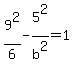 9%5E2%2F6-5%5E2%2Fb%5E2=1