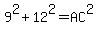 9%5E2+%2B+12%5E2+=+AC%5E2