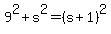 9%5E2+%2B+s%5E2+=+%28s%2B1%29%5E2