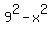 9%5E2+-+x%5E2