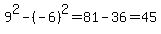 9%5E2-%28-6%29%5E2=81-36=45