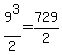 9%5E3%2F2=729%2F2
