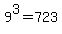 9%5E3=723