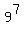 9%5E7