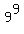 9%5E9