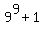 9%5E9%2B1