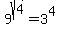 9%5Esqrt%284%29+=+3%5E4