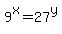 9%5Ex=27%5Ey