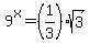 9%5Ex+=+%281%2F3%29sqrt%283%29
