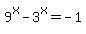 9%5Ex-3%5Ex=-1