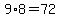 9+%2A+8+=+72