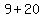 9+%2B+20