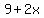 9+%2B+2x