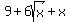 9+%2B+6sqrt%28x%29+%2B+x