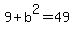9+%2B+b%5E2+=+49