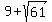 9+%2B+sqrt%2861%29
