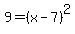9+=+%28x+-+7%29%5E2