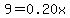 9+=+0.20x