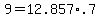 9+=+12.857%2A.7