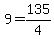 9+=+135%2F4