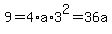 9+=+4%2Aa%2A3%5E2+=+36a