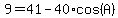 9+=+41+-+40%2Acos%28A%29