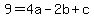 9+=+4a+-+2b+%2B+c