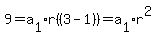 9+=+a%5B1%5D%2Ar%28%283-1%29%29+=+a%5B1%5D%2Ar%5E2