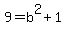 9+=+b%5E2+%2B+1