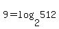 9+=+log%282%2C512%29