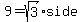 9+=+sqrt%283%29+%2A+side