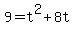 9+=+t%5E2+%2B+8t