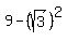 9+-+%28sqrt%283%29%29%5E2