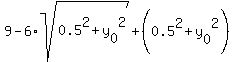 9+-+6%2Asqrt%280.5%5E2+%2B+y%5B0%5D%5E2%29+%2B+%280.5%5E2+%2B+y%5B0%5D%5E2%29