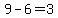 9+-+6+=+3