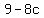9+-+8c