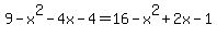 9+-+x%5E2+-+4x+-+4+=+16+-+x%5E2+%2B+2x+-+1